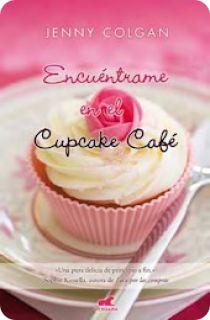 Encuéntrame en el Cupcake Café - Jenny Colgan