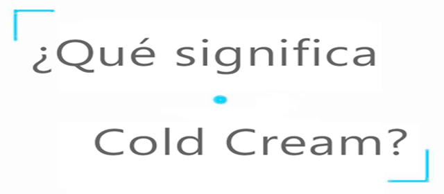 Foto con texto con las palabras que significa Cold Cream