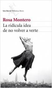 Novedad de la semana: 'La ridícula idea de no volver a verte' de Rosa Montero.