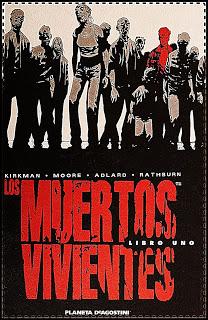 KIRMAN, MOORE, ADLARD & RATHBURN; “LOS MUERTOS VIVIENTES” O “THE WALKING DEAD”.