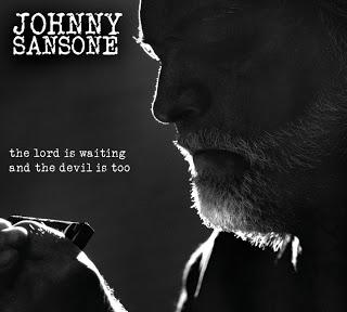 JOHNNY SANSONE  -  the lord is waiting and the devil is too   (2011)