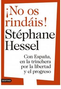 Hessel, hasta el final con la indignación española: ¡No os rindáis!