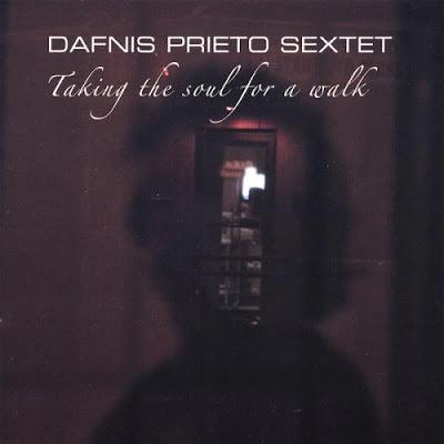 Dafnis Prieto – Taking The Soul For A Walk