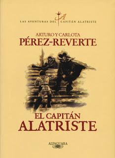 #43 EL CAPITÁN ALATRISTE de Arturo y Carlota Pérez-Reverte