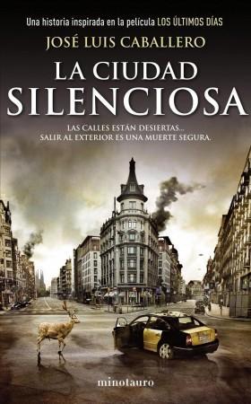 [Sección Literatura] Reseñamos La ciudad Silenciosa (Jose Luis Caballero)