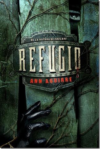 Portada española de: Refugio (Enclave #2) de Ann Aguirre