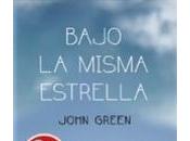 Novedad: Bajo misma estrella, John Green (DeBolsillo)