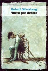 Robert Silverberg. El libro de los cráneos y Muero por dentro