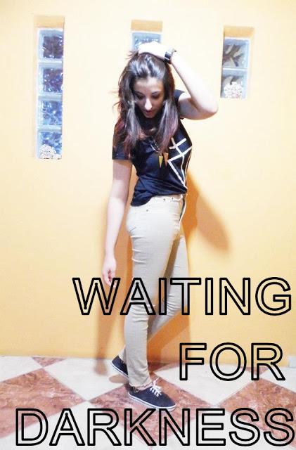 Waiting for darkness