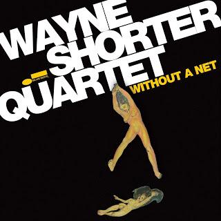 WAYNE SHORTER: Without A Net