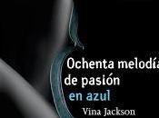 Reseña Ochenta melodías pasión azul Vina Jackson