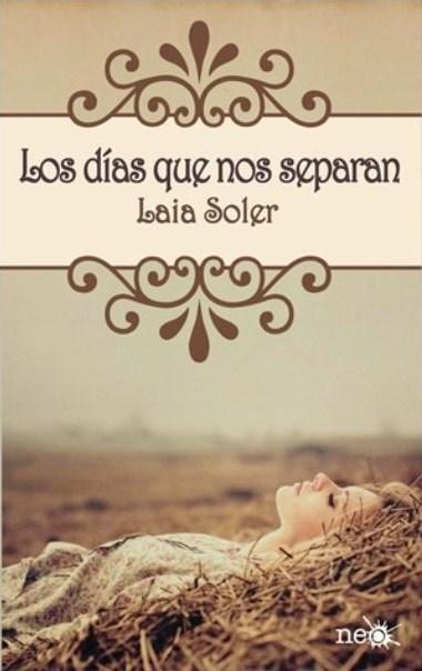 Cubierta Los días que nos separan, de Laia Soler.