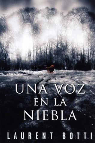 Una voz en la niebla - Laurent Botti