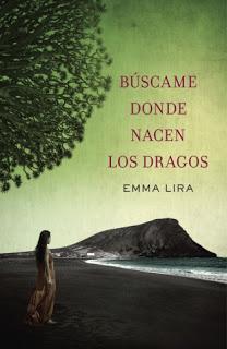 Búscame donde nacen los dragos, Emma Lira