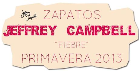 ZAPATOS JEFFREY CAMPBELL “FIEBRE” PRIMAVERA 2013