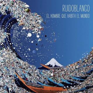 RUIDOBLANCO, EL HOMBRE QUE HABITA EL MUNDO: CINCO CANCIONES QUE RETRATAN LAS DEBILIDADES DEL SER HUMANO