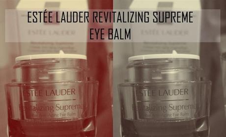 Revitaling Supreme Eye Balm Estée Lauder blog Mes Voyages à Paris, Mónica Sors