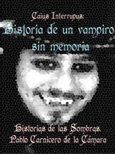 Historia de un vampiro sin memoria.