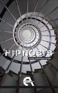 Hipnosis / La colonia (David Fernández Rivera)