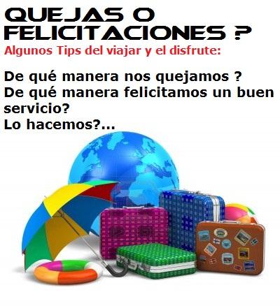 Quejas o Felicitaciones ? Tips sobre el Viajes y el disfrute