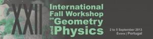 El XXII International Fall Workshop on Geometry and Physics se celebrará en septiembre de 2013 en Évora (Portugal)