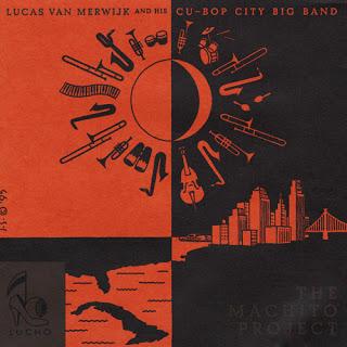 Lucas van Merwijk and His Cu-Bop City Big Band – The Machito Project