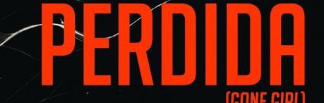 Reseña de Literatura | Perdida (Gone Girl), de Gillian Flynn. Nunca has leído nada igual Reseña de Literatura | Perdida (Gone Girl), de Gillian Flynn. Nunca has leído nada igual