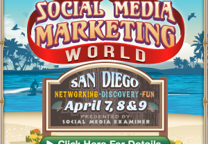 Social Media Marketing World – San Diego