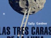 'Las tres caras luna' Sally Gardner