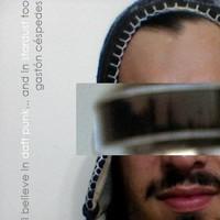 GASTON CESPEDES - I BELIEVE IN DAFT PUNK AND IN STARDUST TOO