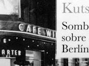 Volker kutscher; “sombras sobre berlín”.