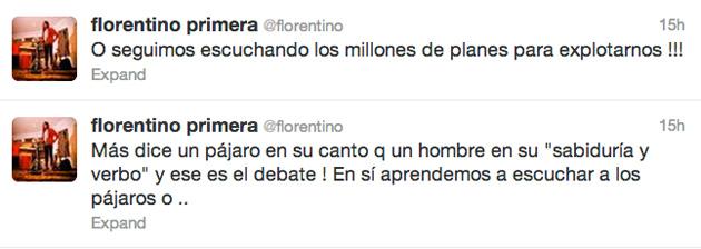 “Aprendemos a escuchar a los pájaros o seguimos escuchando los planes para explotarnos” Florentino Primera