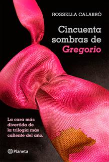 Reseña Cincuenta sombras de Gregorio ~ Rossella Calabro