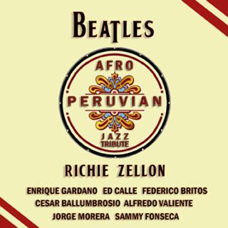 Richie Zellon – Beatles Afro Peruvian Jazz Tribute