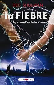 La Fiebre, de Dee Shulman