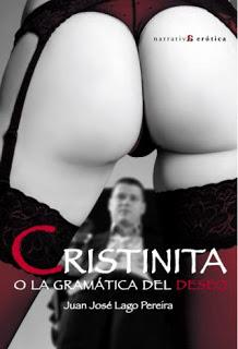 ✎ Reseña - Cristinita o la gramática del deseo - Juan José Lago Pereíra