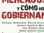 "Quienes Mercados Como gobiernan"- Libro para descargar