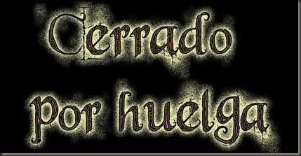 cerradoporhuelga