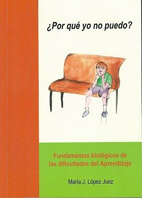 ¿POR QUÉ YO NO PUEDO? FUNDAMENTOS BIOLÓGICOS DE LAS DIFICULTADES DE APRENDIZAJE