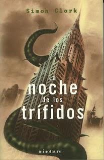 La noche de los trìfidos, de Simon Clarke