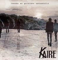 Kaire - Cuando No Quisimos Entenderlo (2010)