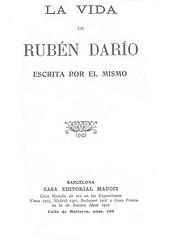 La vida de Rubén Darío escrita por él mismo.