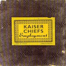 Kaiser Chiefs - Everyday I love you less and less (2005)