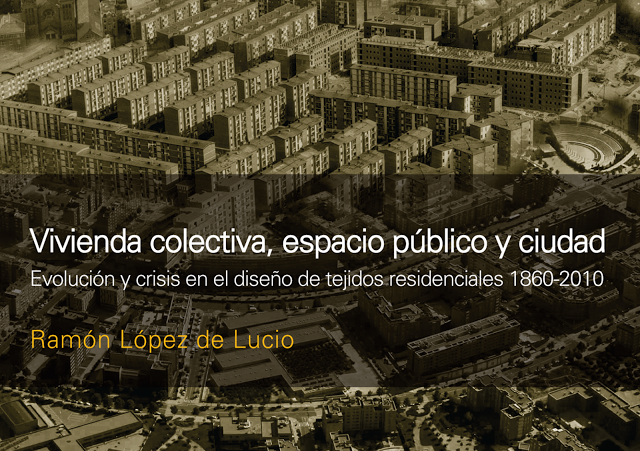 #DebatesUrbanos: Presentación del nuevo libro de Ramón López de Lucio