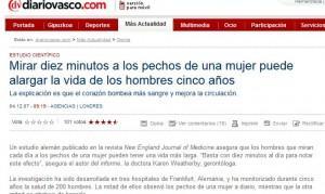 Mirar los pechos de una mujer alarga la vida en los hombres En España, El Diario Vasco publicó la noticia el 4 de diciembre de 2007.