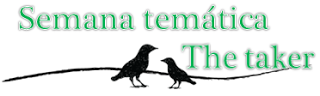 Semana temática The Taker (2)