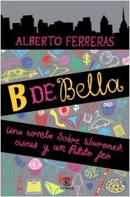 B de Bella de Alberto Ferreras