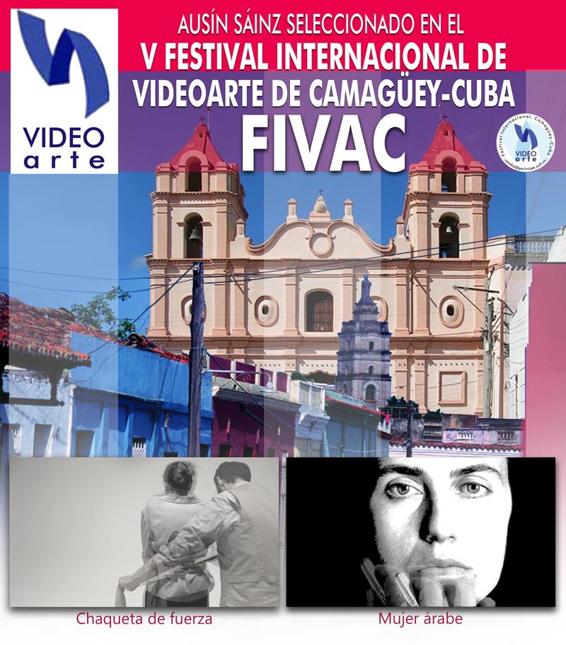 V Festival Internacional de Videoarte de Camagüey (FIVAC) CUBA y Ausín Sáinz.