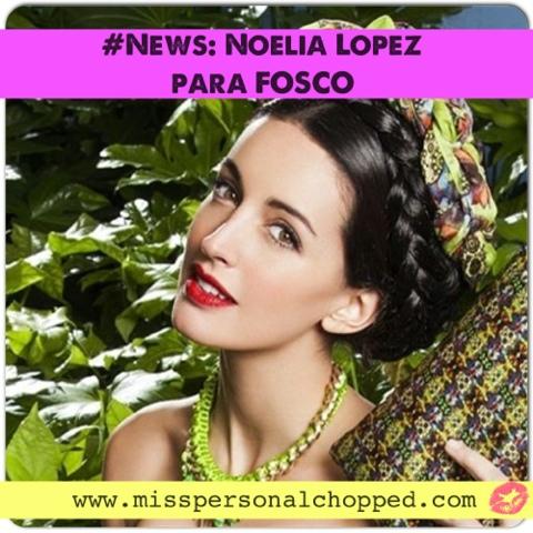 NEWS: Noelia López y Maya Hansen para FOSCO!