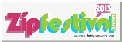 ZIP Festival 2013: Sidonie, Dorian, Pasajero, La Sonrisa de Julia, Full....